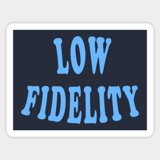 Low Fidelity Magnet